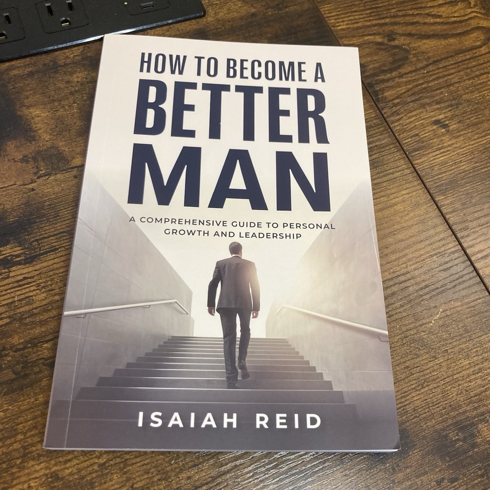 How to Become a Better Man Isaiah Reid Guide Personal Growth Leadership Book